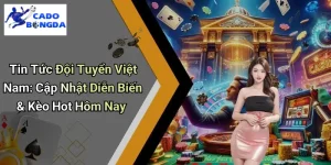 Tin Tức Đội Tuyển Việt Nam: Cập Nhật Diễn Biến & Kèo Hot Hôm Nay