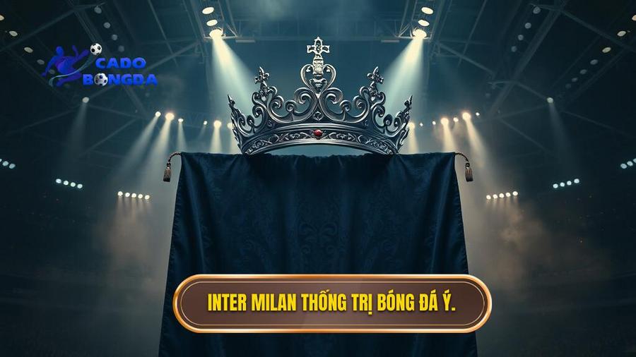 Inter Milan – Vị vua không ngai tiếp tục thống trị