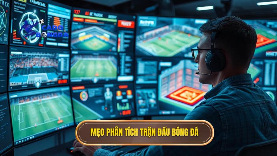 2. Mẹo phân tích trận đấu bóng đá